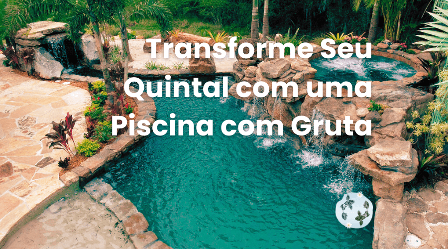 piscina com gruta